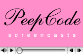 Peepcode doesn't just rule, it sponsors Slash7! Slash7 is sponsored by Peepcode Screencasts.